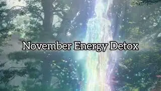 🦋November Energy Detox-Remove Negative Energy & Limiting Belief| Powerful Transformation Subliminal✨