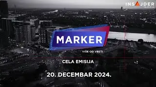 MARKER - CELA EMISIJA - 20. decembar 2024.