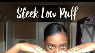 Natural Hair: Sleek Low Puff