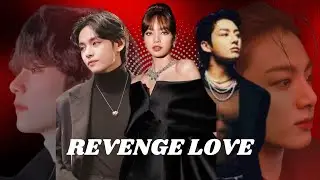Revenge love || #taekook ￼special story 1/2 || @Taekookworld2016