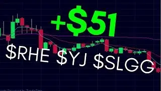 Live Day Trading Recap - $RHE $SLGG $YJ +$51 (No momentum?!)
