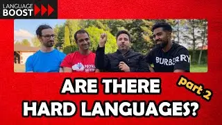 ARE THERE DIFFICULT LANGUAGES? (feat. Luca Lampariello, Gabriel Gelman) | part 2