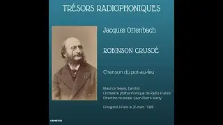 Jacques Offenbach : Robinson Cruso&eacute;, chanson du pot-au-feu - Sieyes - Marty - RF 1980