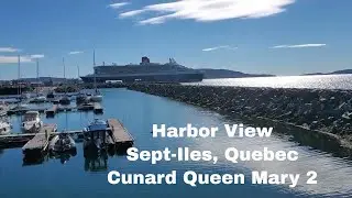Harbor View of Sept-Iles, Quebec I Cunard Queen Mary 2