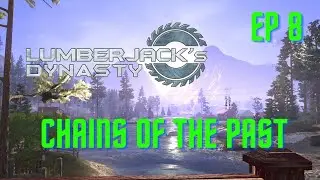Lumberjack Dynasty Chains Of The Past Quest Ep 8
