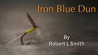 Fly Tying The Iron Blue Dun Dry Fly