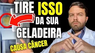 RETIRE ESTE ALIMENTO DA SUA GELADEIRA AGORA! PODE CAUSAR CÂNCER