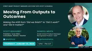 Moving From Outputs to Outcomes For Product Managers