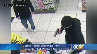 Euless Police: High-Pitched Aggravated Robbery Suspects Wanted After Hitting Same Store 3 Times