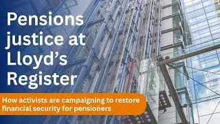 Lloyd's Register: кампания за справедливые пенсии