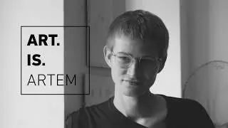 Art.Is.Artem. Russian artist Artem Filatov