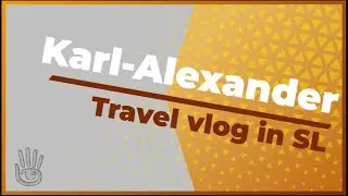 Travel vlog by Karl-Alexander EP 02 | Second Life