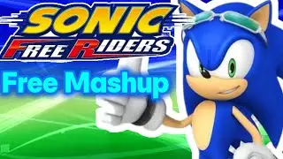 Sonic Free Riders Cool Mix - Free (Triple Mashup!!!)