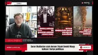 Sadettin Saran Okullardan Uzak Dur! | #KıyakEmeklilik Bitsin | Suriye Politikası zorda! Canlı Yayın🚨