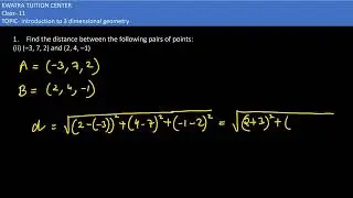 Find the distance between the following pairs of points: (ii) (&ndash;3, 7, 2) and (2, 4, &ndash;1)