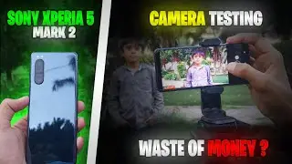 Sony Xperia 5 Mark 2 Camera Review in 2024 || Sony Xperia 5 ii Camera Exposed 😮😱 || Waste of Money ?
