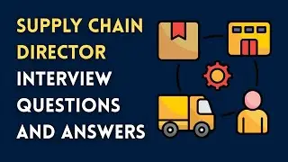 Supply Chain Director Interview Questions and Answers