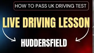 Driving Lesson in Huddersfield | Learn to Drive with Expert Instructor