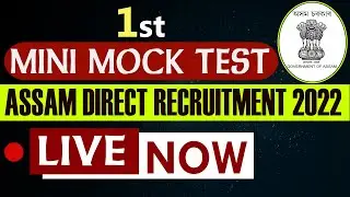 Assam Direct Recruitment Mini Mock Test - 1 | For Grade -III and IV posts - Test Yourself!