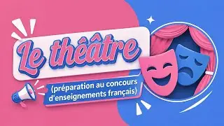 Le th&eacute;&acirc;tre (pr&eacute;paration au concours d'enseignements fran&ccedil;ais) 