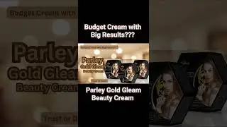 Parley Gold Gleam Cream | Budget Cream with Big Results?