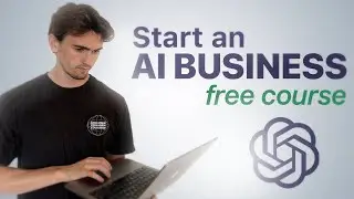 Start Your AI Agency in 2025 (3+ HOUR FREE COURSE)