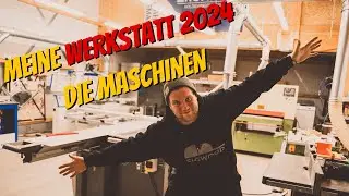 Meine Werkstatt 2024 - Tischlerei- /Werkstattrundgang Teil 2
