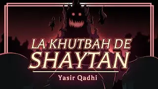 Ep 1: La Khutba de Shaytan - El discurso de Satanás relatado en el Corán
