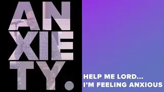 Help Me Lord I'm Feeling Anxious | Randy Patterson