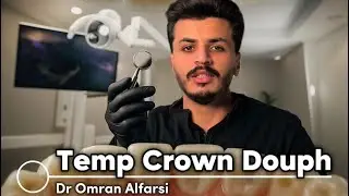 Manipulation of Temporary crown material in Douph