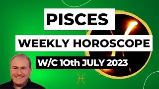 Pisces Horoscope Weekly Astrology from 10th July 2023
