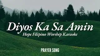 DIYOS KA SA AMIN - HOPE FILIPINO WORHIP (MINUS ONE LOWER KEY)