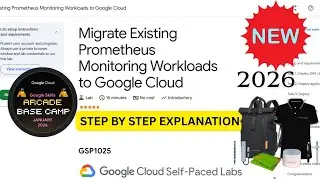 [NEW 2026] Migrate Existing Prometheus Monitoring Workloads to Google Cloud | Base Camp | #GSP1025