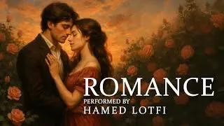 Romance Anónimo (Spanish Romance) – Emotional Classical Guitar Performance by Hamed Lotfi