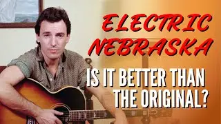 Electric Nebraska против оригинального альбома (реакция Спрингстина)