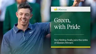 Green, With Pride | McIlroy is Masters Champion