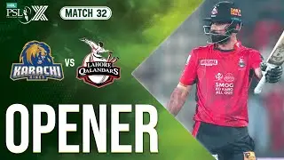 Opener | Karachi Kings vs Lahore Qalandars | Match 32 𝐄𝐥𝐢𝐦𝐢𝐧𝐚𝐭𝐨𝐫 𝟏 | HBL PSL X | M2M1A