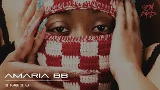 Amaria BB - 2 Me 2 U (Official Audio)