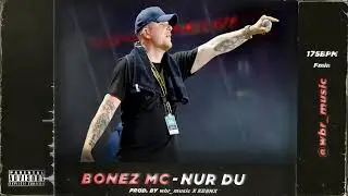 [TYPE BEAT] BONEZ MC - NUR DU (prod. by wbr_music X KEENX)
