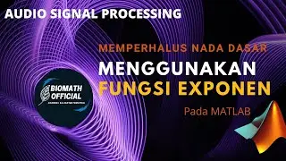 Audio Signal Processing : Memperhalus Nada Dasar Menggunakan fungsi Eksponen pada MATLAB