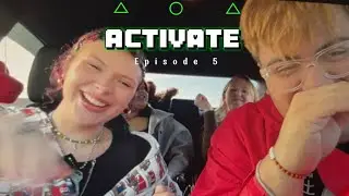 Activate (Episode 5)