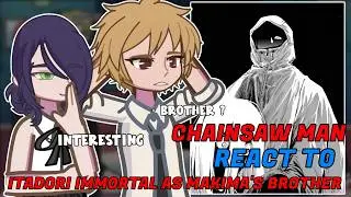 Chainsaw Man React To Itadori Immortal As Makima's Brother // 🇷🇺/🇺🇸 // Gacha React