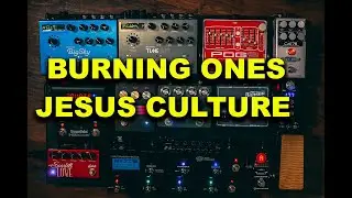 BURNING ONES(JESUS CULTURE) KEMPER + PEDALBOARD