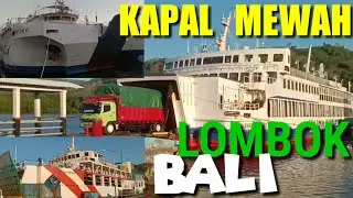PELABUHAN TERBESAR,TERPADAT ,PELABUHAN LEMBAR,LOMBOK BARAT.NUSA TENGGARA BARAT