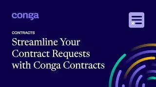 Streamline your contract requests effortless with Conga Contract
