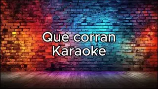 Que Corran - Los Caligaris - Karaoke