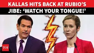 On Cam: EU Vs US Fiery Clash In Munich; Kallas Publicly TRASHES Rubio For 'European-Bashing'