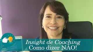 Insight Coaching - Como dizer N&atilde;o!