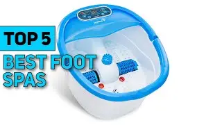 Top 5 Best Foot Spas 2023 (Buying Guide)