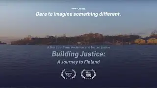 (TRAILER) Building Justice: A Journey to Finland